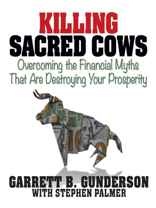 Title details for Killing Sacred Cows by Garrett B. Gunderson - Available